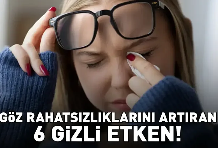 Göz Rahatsızlığını Artıran 6 Gizli Etken: Yanma, Kızarıklık ve Kuruluk